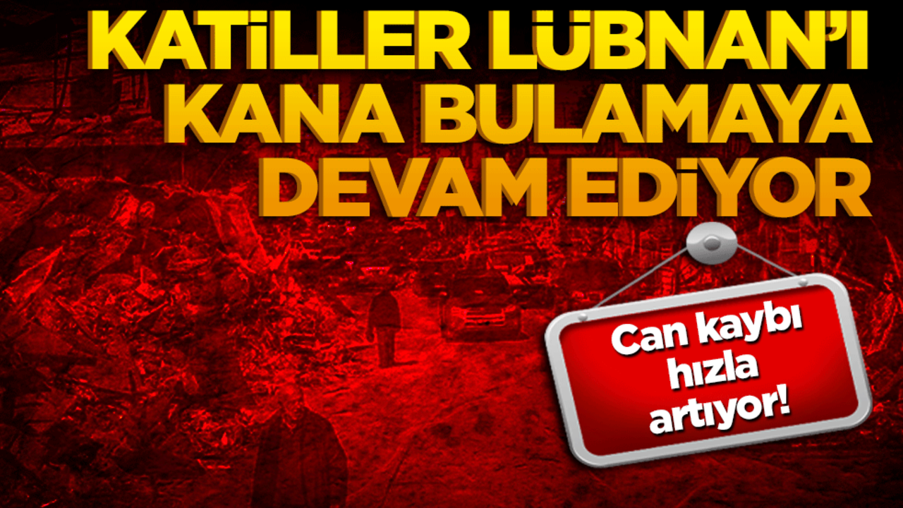 İsrail’in Lübnan’a Saldırıları: Can Kaybı Artıyor!