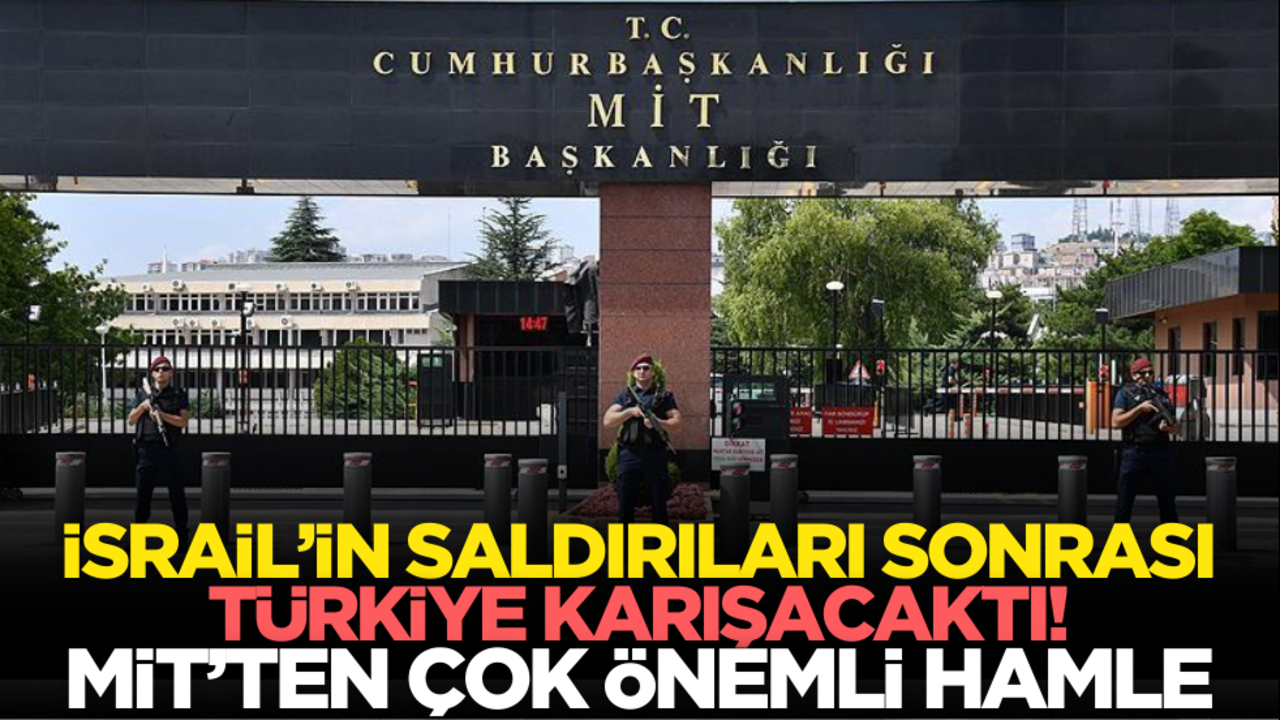 İsrail’in saldırıları sonrası Türkiye karışacaktı! MİT’den çok önemli hamle
