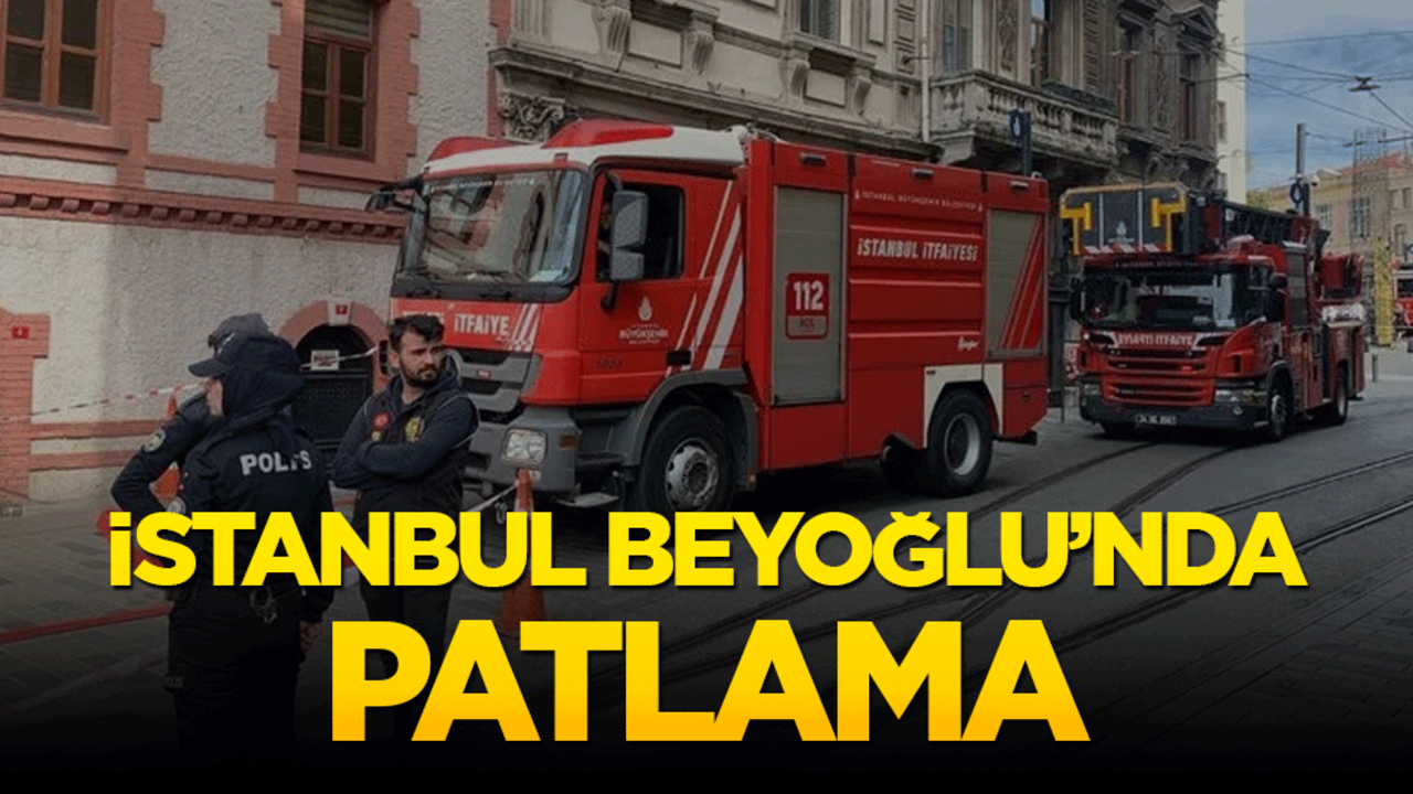 İstanbul Beyoğlu'nda patlama!