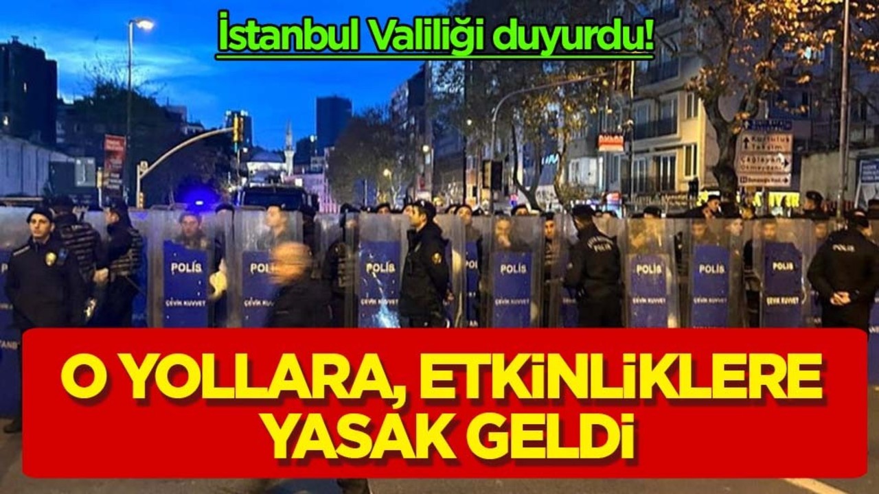 İstanbul Valiliği duyurdu: 25 Kasım'da Beyoğlu'na çıkan tüm yollar ve etkinlikler yasak! Belli oldu!