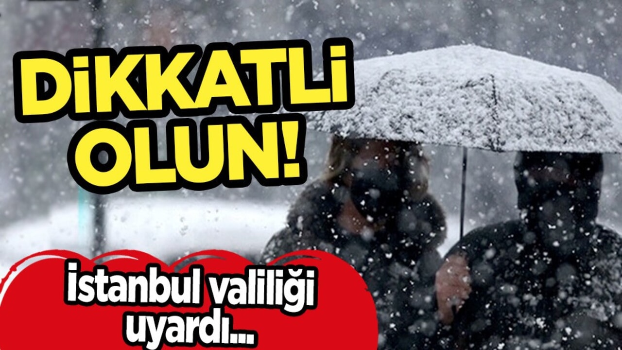 İstanbul Valiliği: Kar yağışı bekleniyor diyerek Türkiye'yi uyardı! Dikkatli ve tedbirli olun!