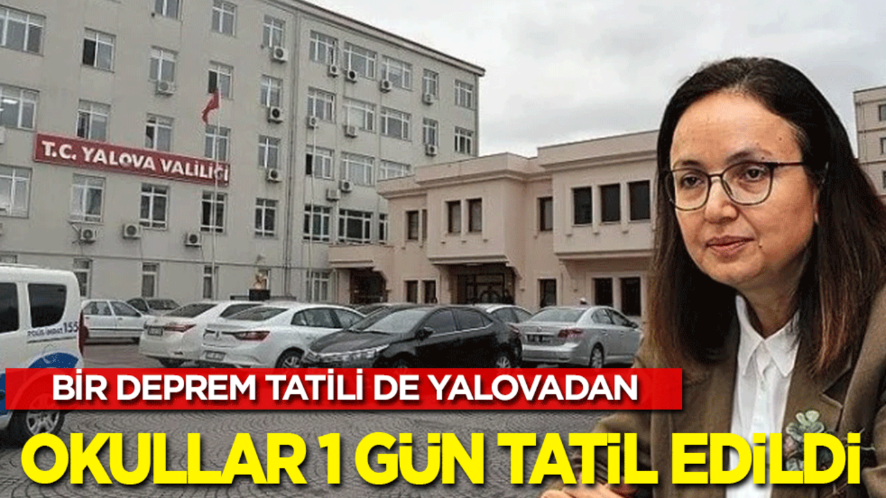 İstanbul ve Tekirdağ’dan sonra Yalova'da da eğitime ara: Okullar 1 gün günlüğüne tatil edildi