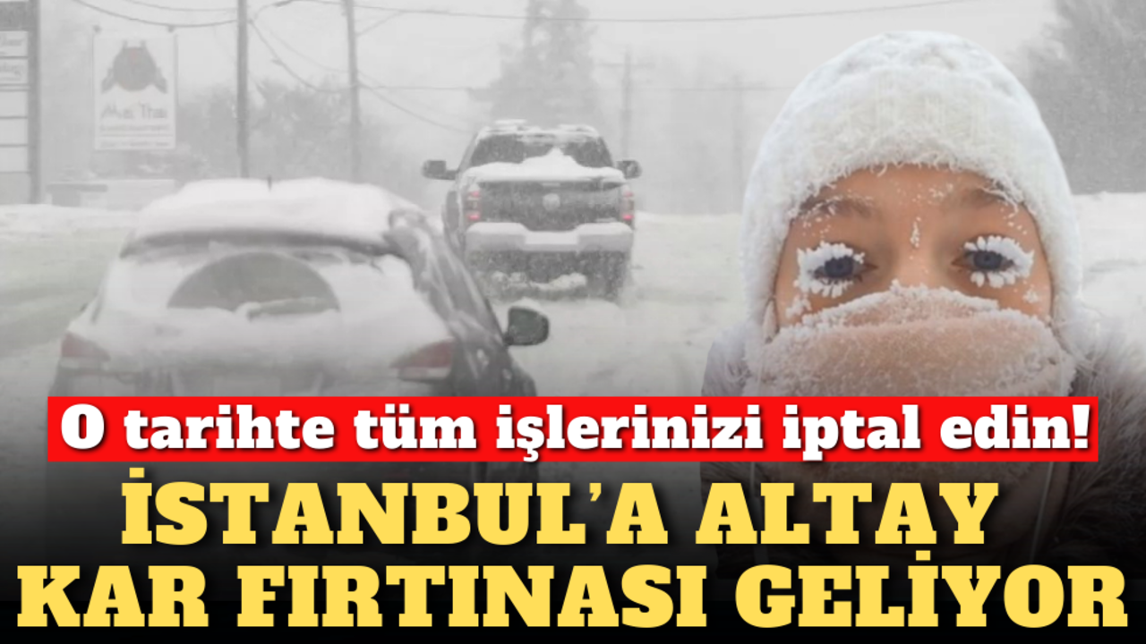 İstanbul’a Altay kar fırtınası geliyor! O tarihte tüm işlerinizi iptal edin… Altay kar fırtınası nedir?
