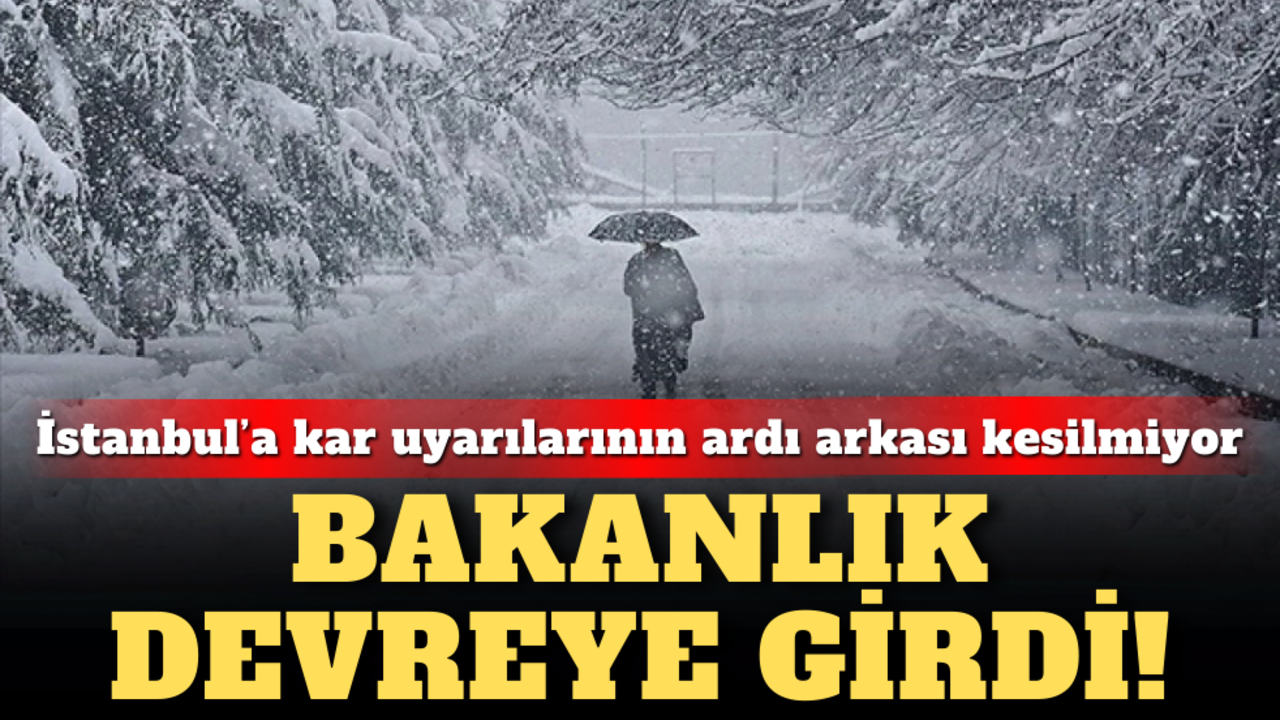 İstanbul’a kar uyarılarının ardı arkası kesilmiyor: Bakanlık devreye girdi!