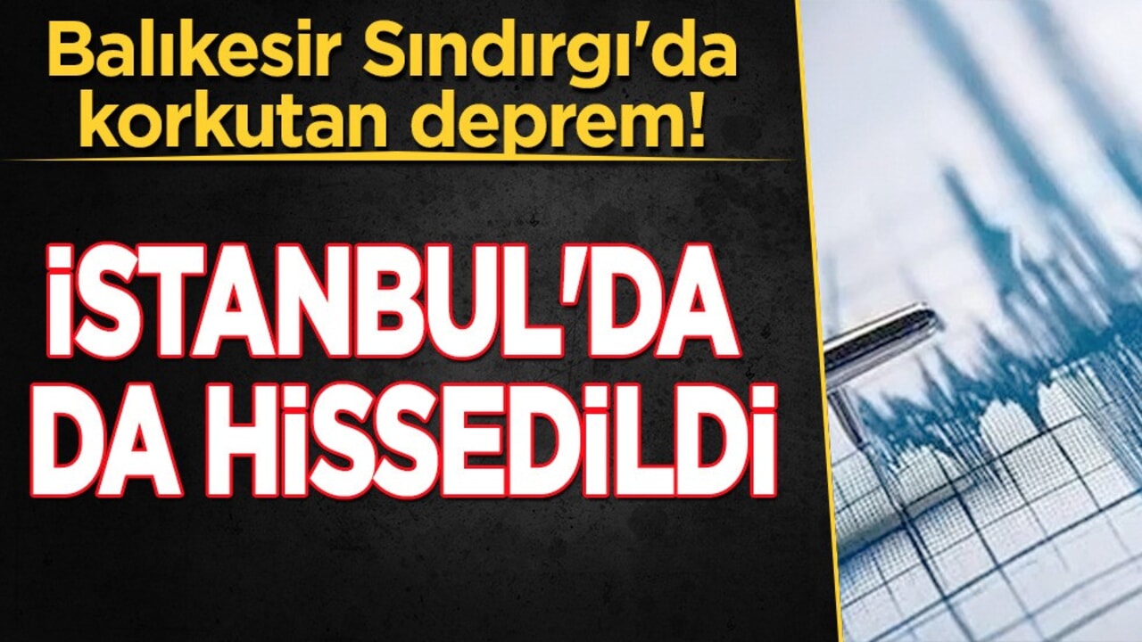 İstanbul'da da deprem hissedildi: Peş peşe sallandı, tespit edildi! Paniğe neden oldu!
