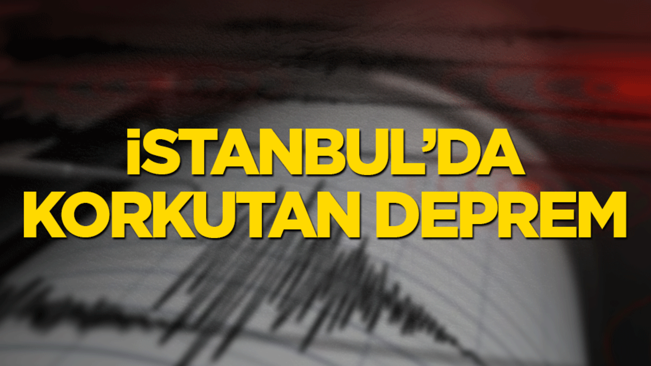 İstanbul'da deprem!