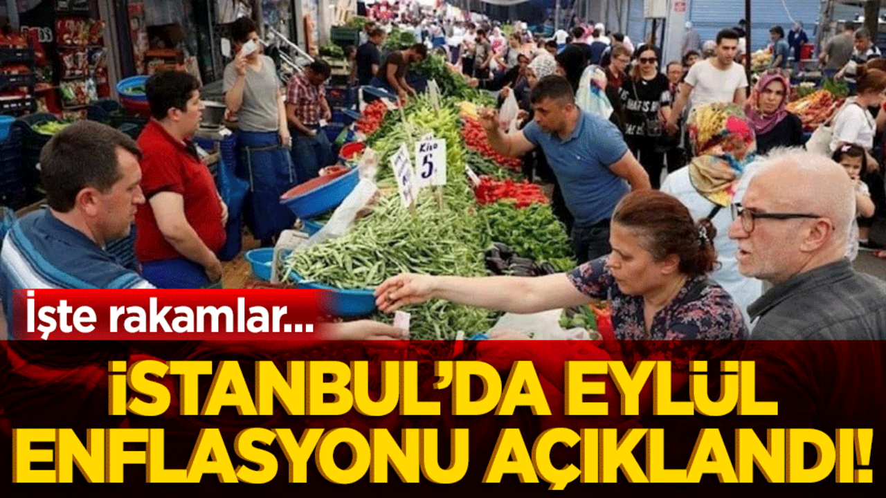 İstanbul’da eylül enflasyonu açıklandı! İşte rakamlar