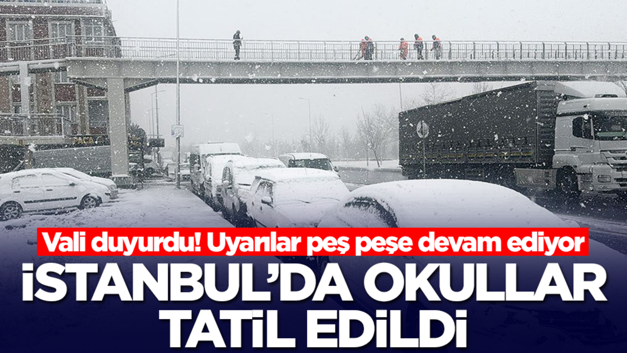 İstanbul'da okullar tatil edildi