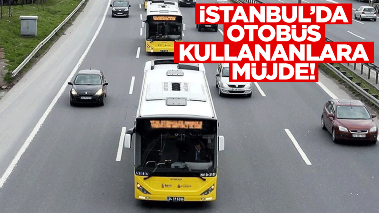 İstanbul'da toplu taşıma kullananlara müjde!