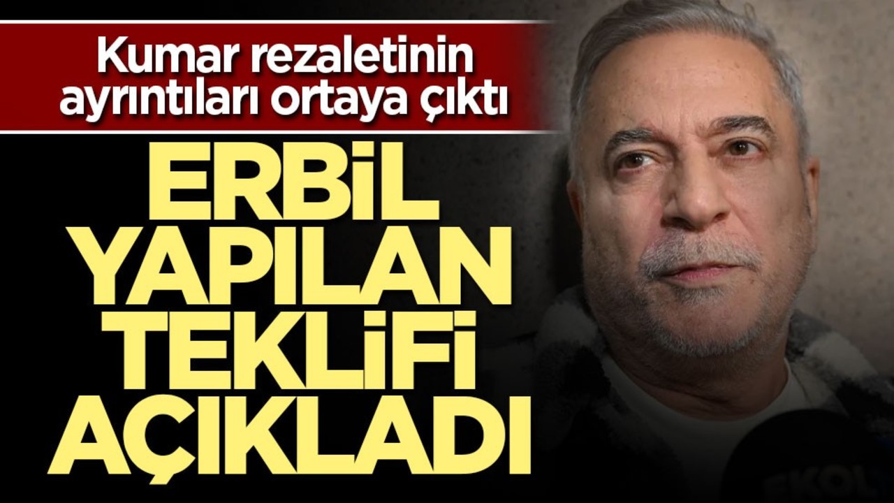 İstanbul'da yasa dışı bahis soruşturması! Mehmet Ali Erbil'in ifadesi ortaya çıktı! Yapılan teklifi açıkladı