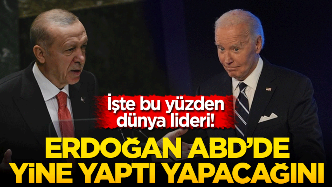İşte bu yüzden dünya lideri! Erdoğan ABD’de yine yaptı yapacağını