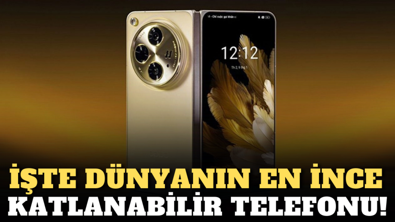 İşte dünyanın en ince katlanabilir telefonu: Oppo Find N5!