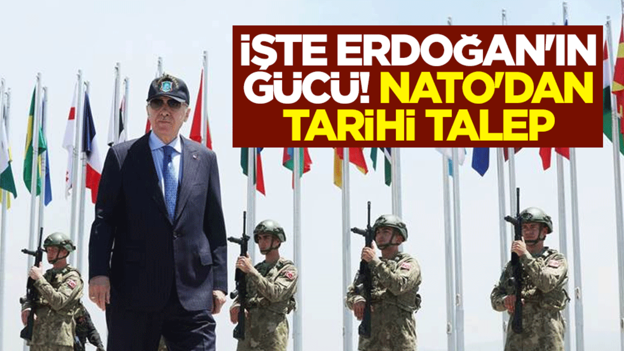 İşte Erdoğan'ın gücü! NATO'dan tarihi talep