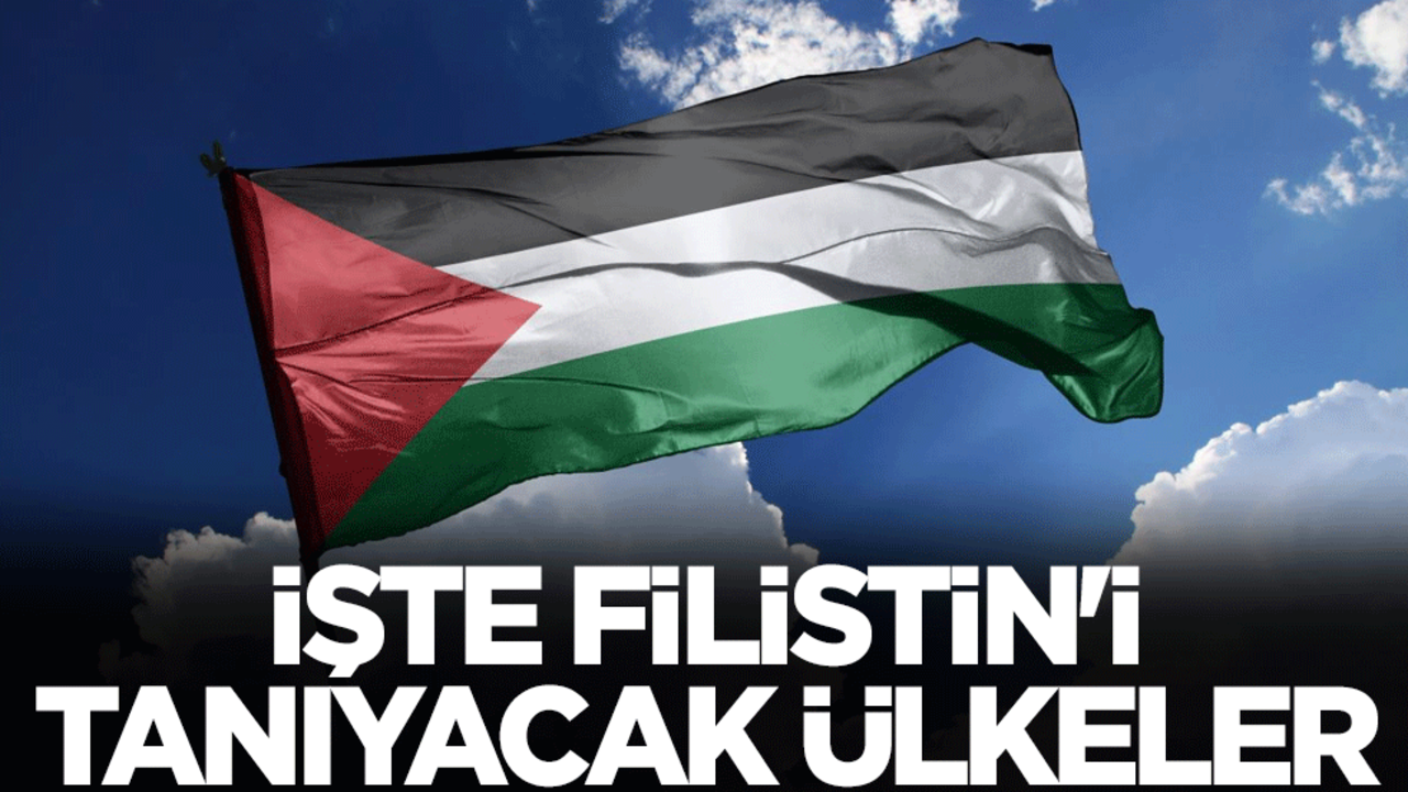 İşte Filistin'i tanıyacak ülkeler