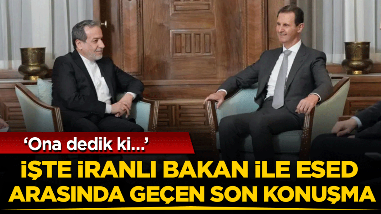 İşte İranlı bakan ve Esed arasında geçen son konuşma! ‘Ona dedik ki…’