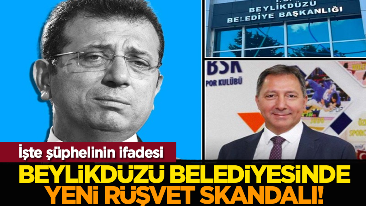 İşte şüphelinin ifadesi: Beylikdüzü Belediyesinde yeni rüşvet skandalı!