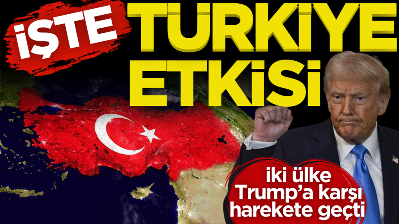 İşte Türkiye etkisi… İki ülke Trump’a karşı harekete geçti
