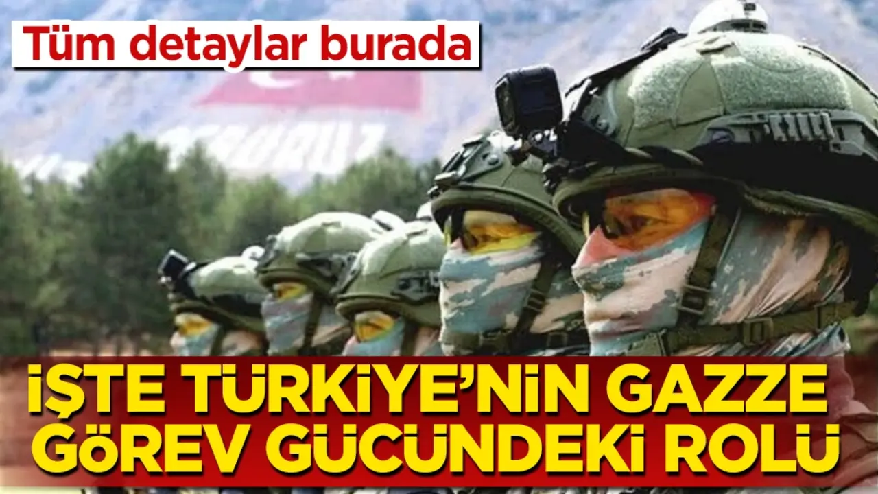 İşte Türkiye’nin Gazze görev gücündeki rolü! Tüm detaylar burada 