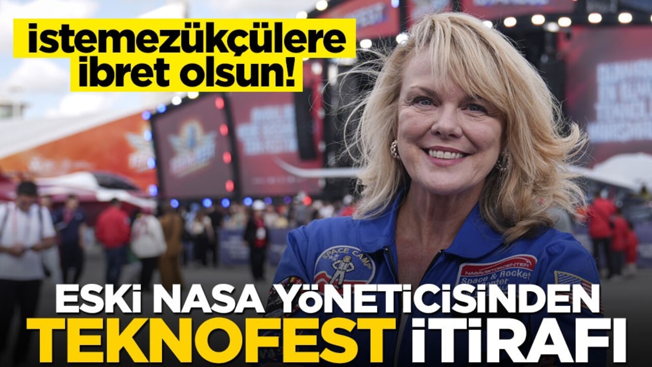İstemezükçülere ibret olsun! Eski NASA yöneticisinden TEKNOFEST itirafı