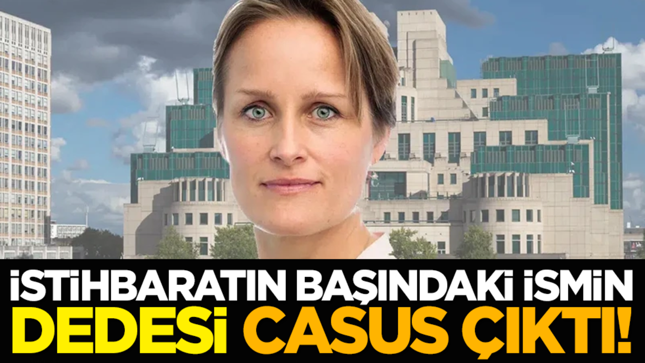 İstihbaratın başındaki ismin dedesi casus çıktı!