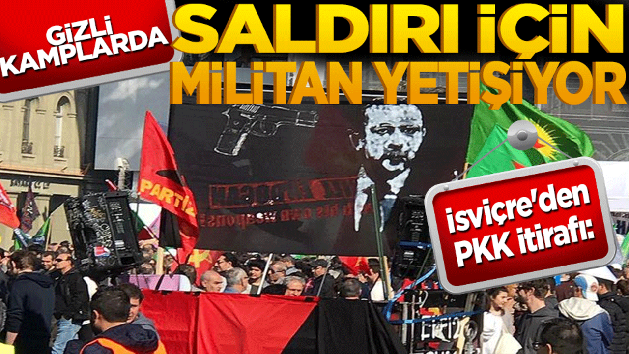 İsviçre'den PKK itirafı: Gizli kamplarda saldırı için militan yetiştiriyor