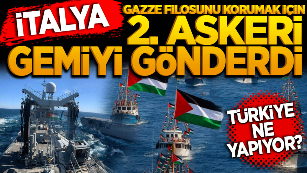 İtalya Sumud’u korumak için: İkinci askeri gemisini gönderdi!