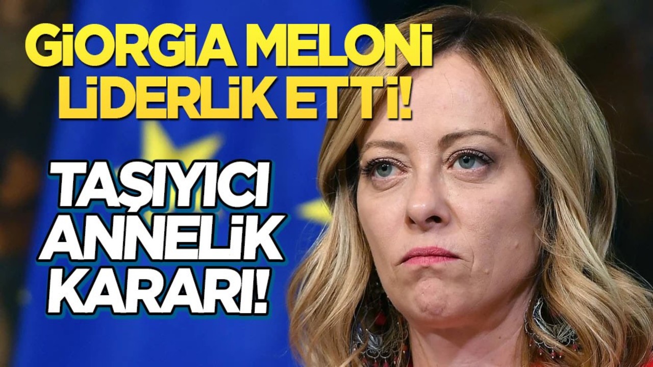  İtalya'da taşıyıcı annelik artık suç! Liderlik yapan o isim, FdI partisi hazırlığı yaptı: Kanun teklifi yasalaştı