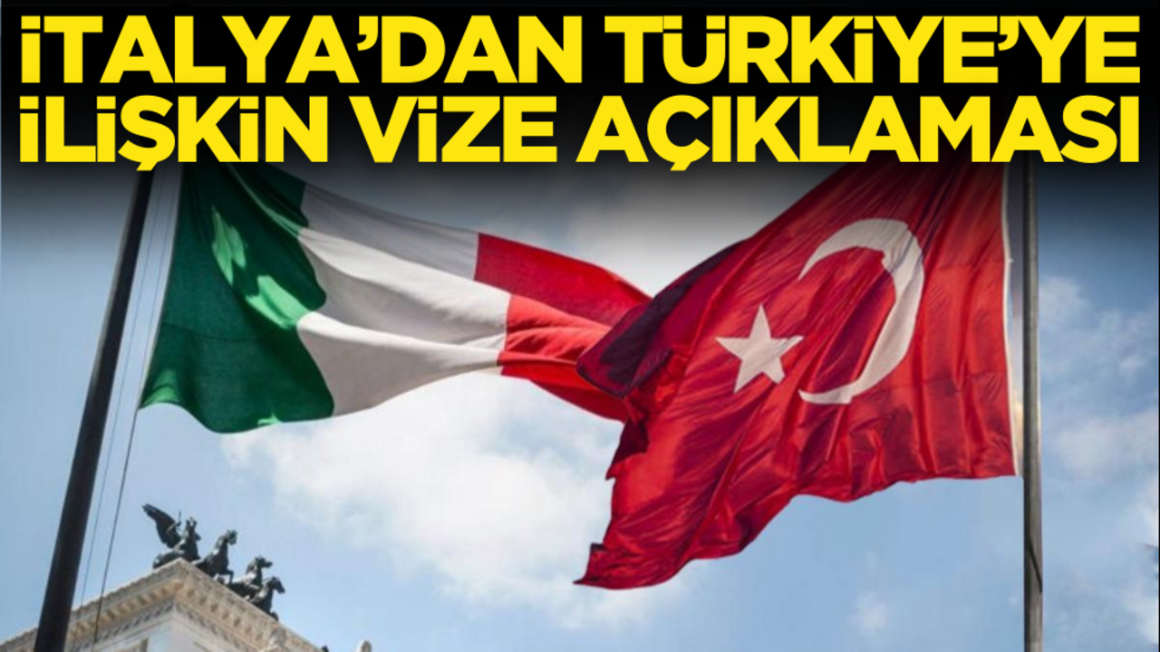 İtalya’dan Türkiye’ye ilişkin vize açıklaması