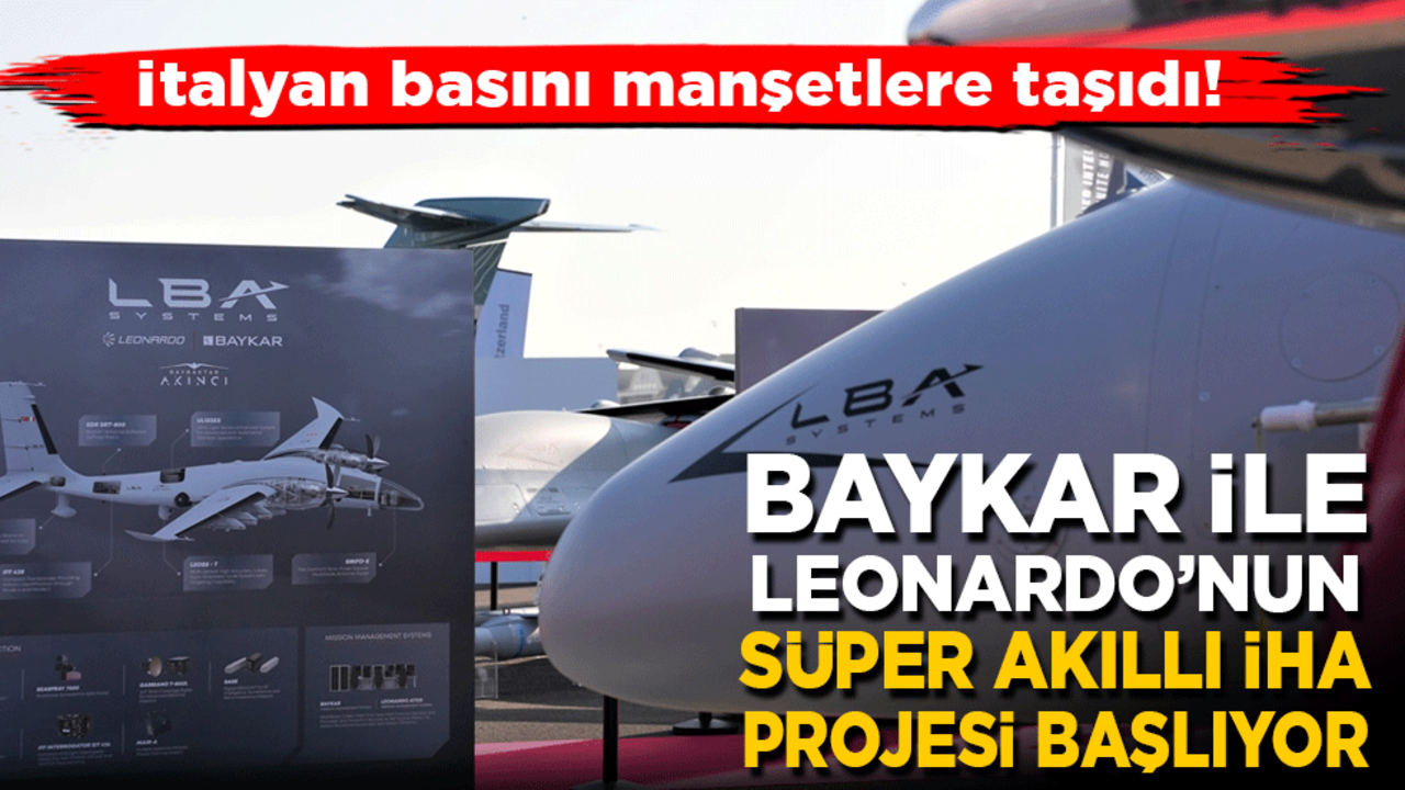 İtalyan basını manşetlere taşıdı: Baykar ile Leonardo’nun süper akıllı İHA projesi başlıyor