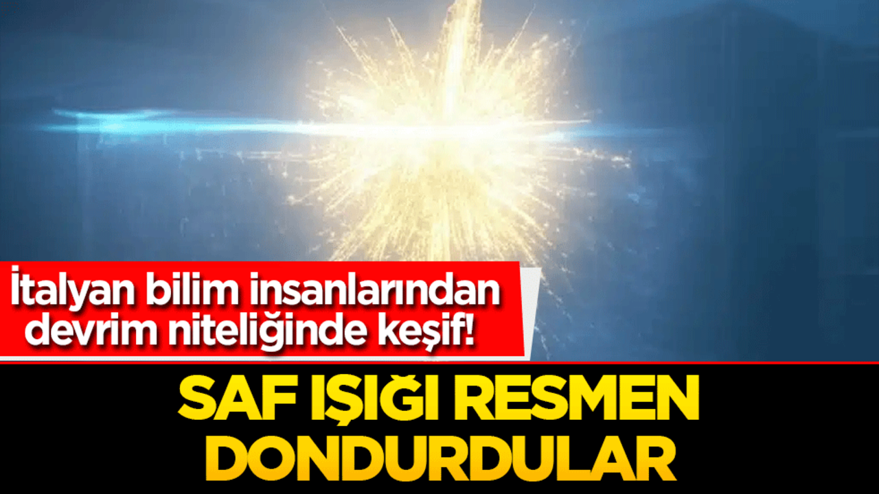 İtalyan bilim insanlarından devrim niteliğinde keşif! Işık donduruldu