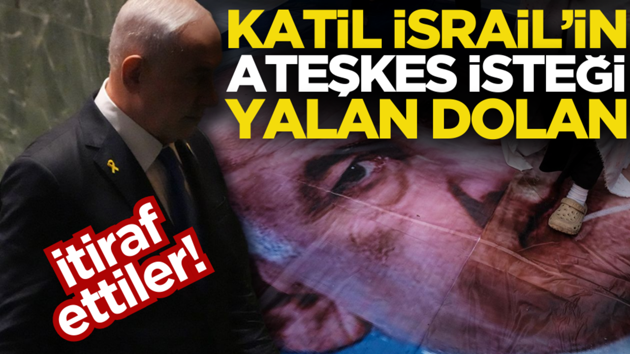 İtiraf ettiler! İsrail’in ateşkes isteği yalan dolan