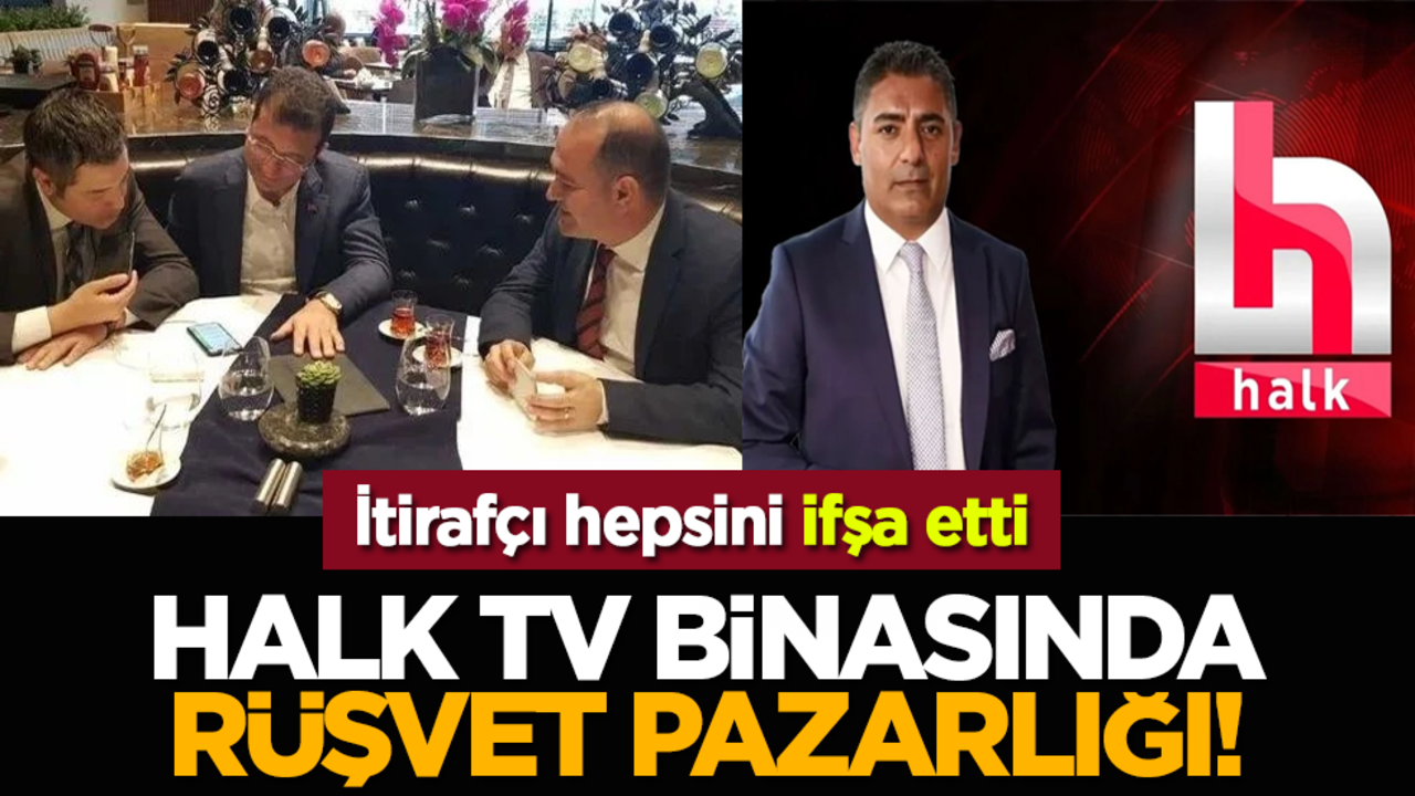 İtirafçı hepsini ifşa etti: Halk tv binasında rüşvet pazarlığı!