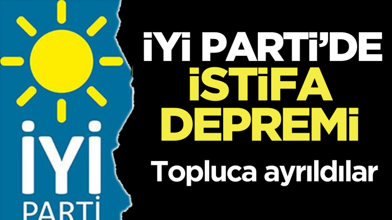İYİ Parti’de sular durulmuyor! Topluca istifa ettiler