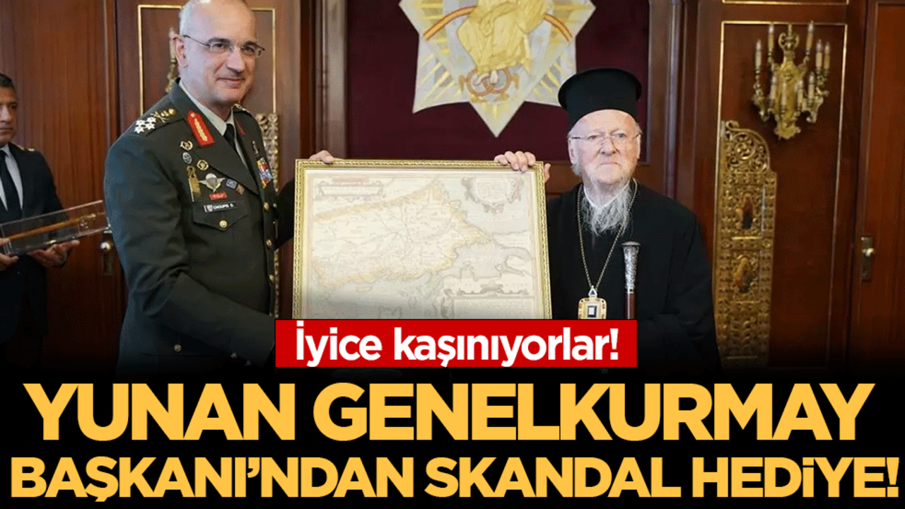 İyice kaşınıyorlar: Yunan Genlekurmay Başkanı'ndan skandal hediye!