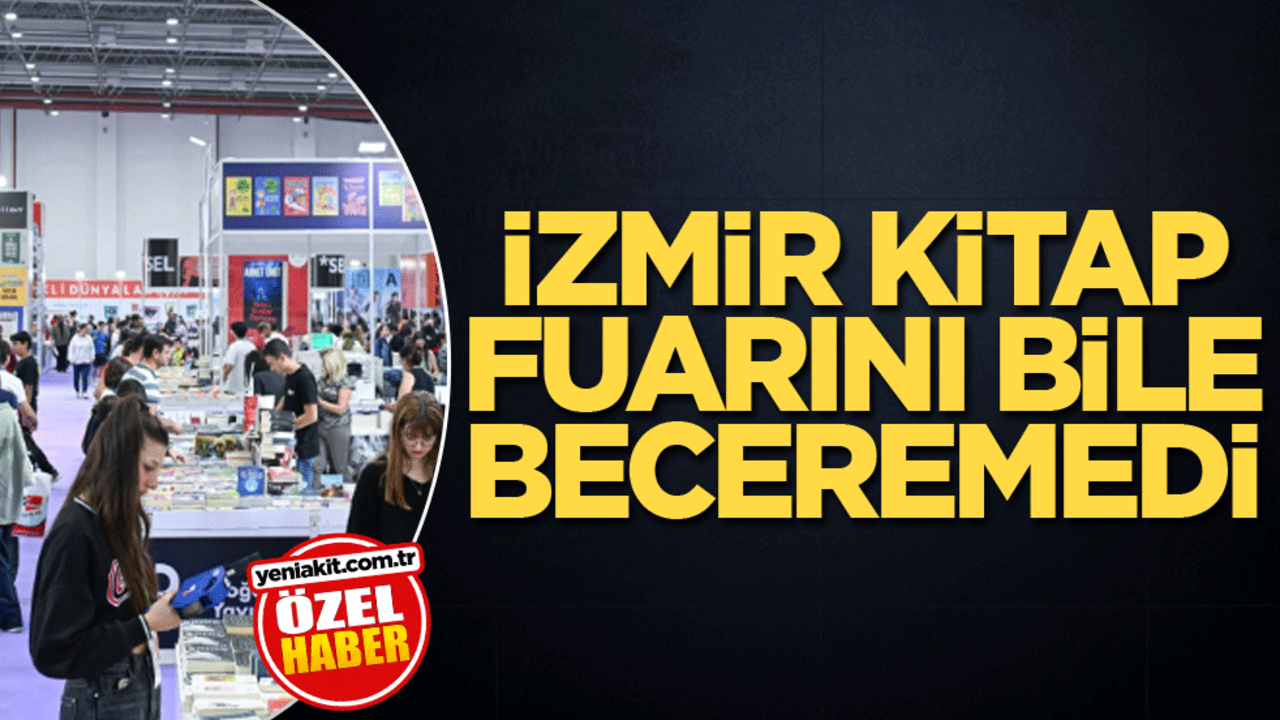 CHP'li başkan İzmir kitap fuarını bile beceremedi...