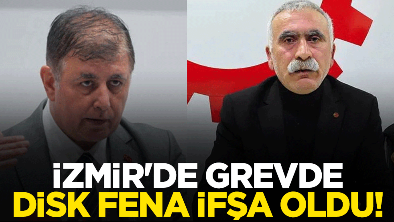 İzmir'deki grevde DİSK fena ifşa oldu! Akraba çiftliği