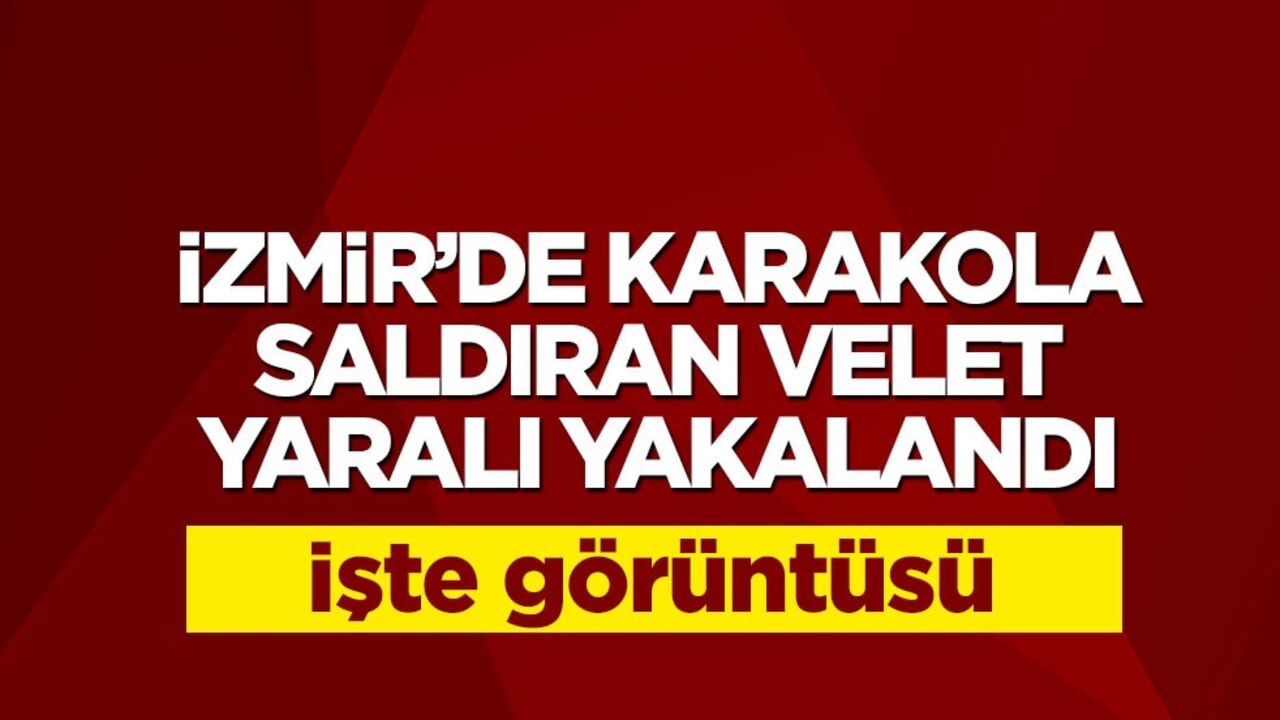 İzmir’de karakola saldıran velet yaralı yakalandı! İşte polis katilinin görüntüsü
