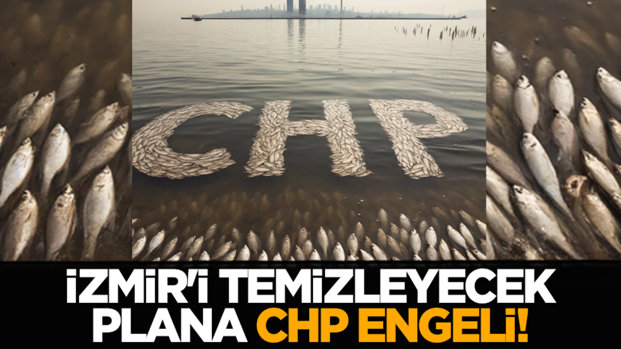 İzmir'i temizleyecek plana CHP engeli!