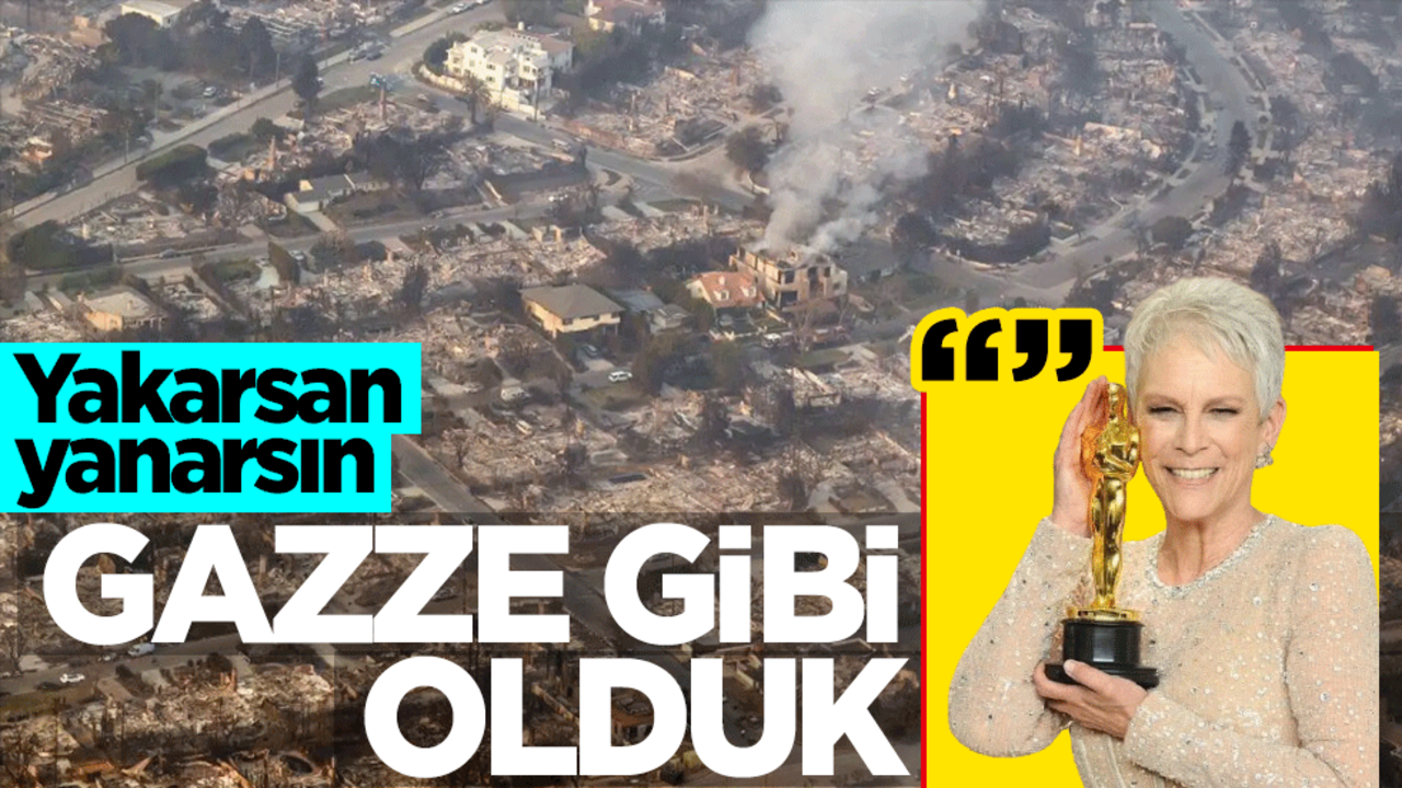 Jamie Lee Curtis'ten Los Angeles yorumu: Gazze'ye döndük