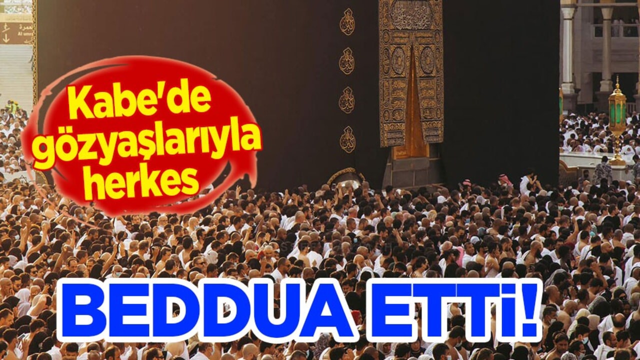 Kabe'de herkes Gazze'ye dua, İsrail'e beddua etti: Allah’ım! Zulmeden, işgalci Siyonistleri kahret!