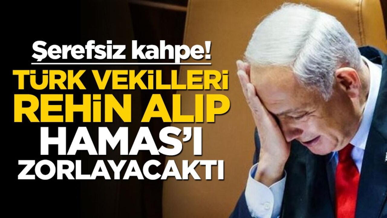 Kahpe İsrail, Türk milletvekillerini rehin almak istedi! Hamas’ı böyle zorlayacaklardı