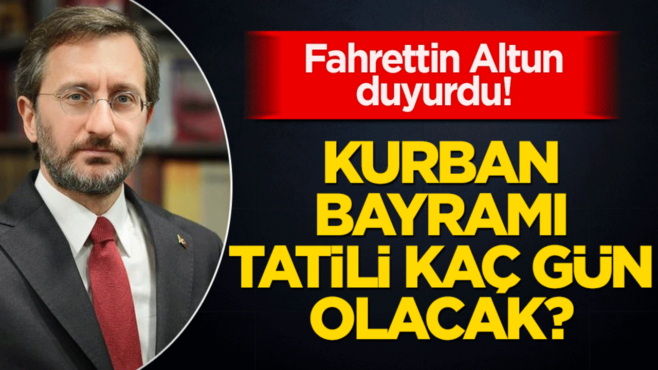 Kamuya bayram tatili müjdesi! 5 Haziran öğleden sonra başlıyor