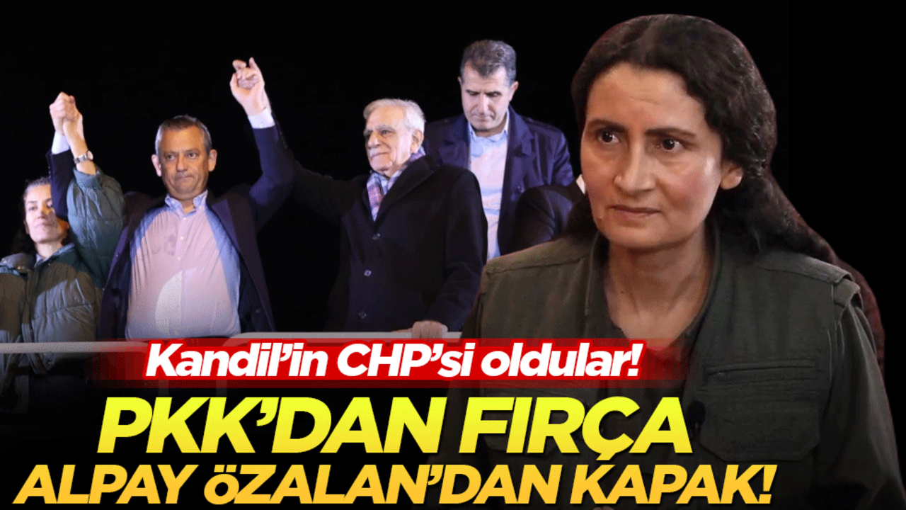 Kandil’in CHP’si oldular! PKK'dan fırça Alpay Özalan'dan kapak