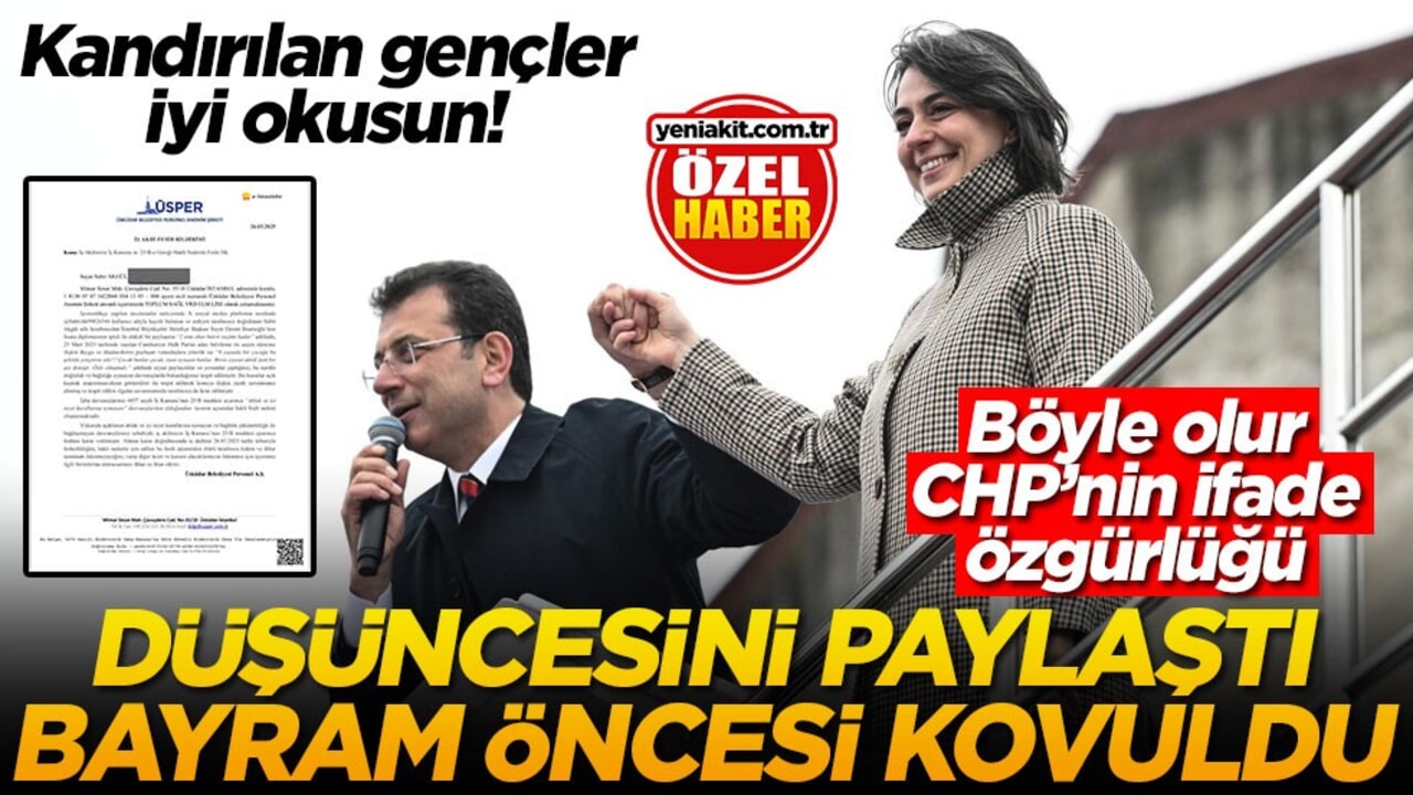 Kandırılan gençler iyi okusun! Böyle olur CHP’nin ifade özgürlüğü! Düşüncesini paylaştı bayram öncesi kovuldu