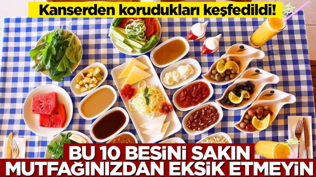 Kanserden korudukları keşfedildi! Bu 10 besini sakın mutfağınızdan eksik etmeyin