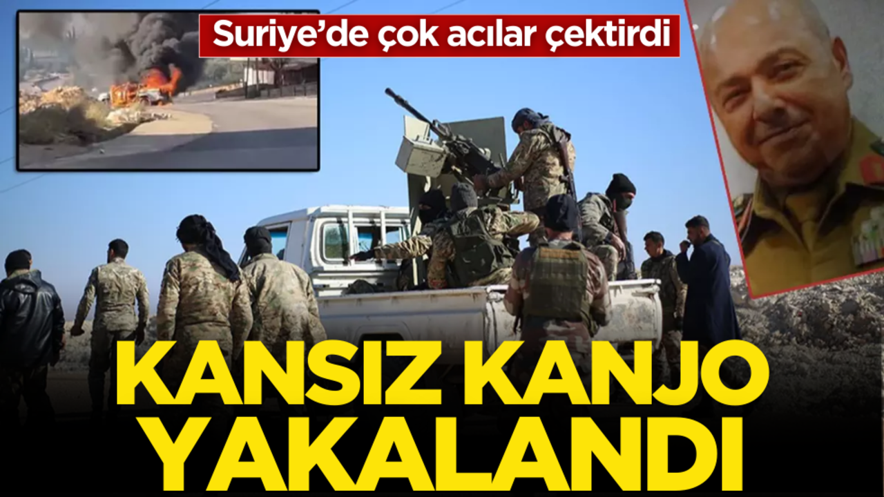 Kansız Kanjo yakalandı! Suriye’de çok acılar çektirdi