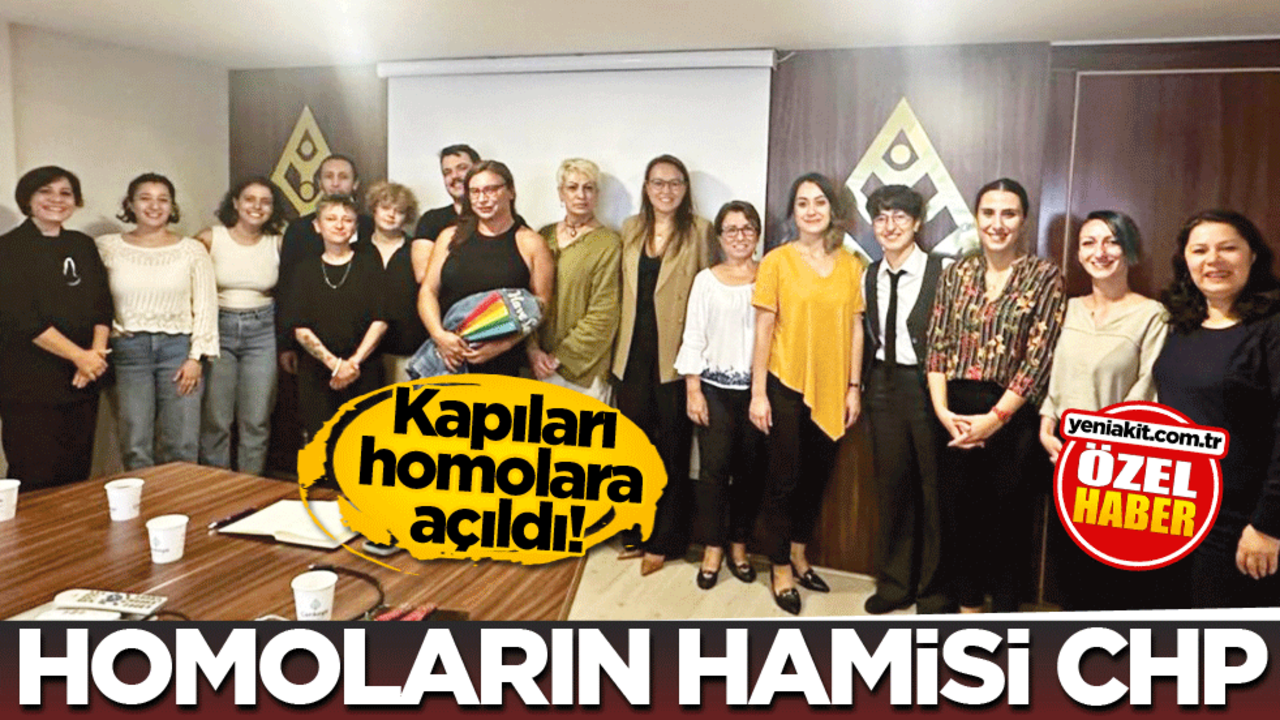 Kapılar homolara açıldı! Homoların hamisi CHP