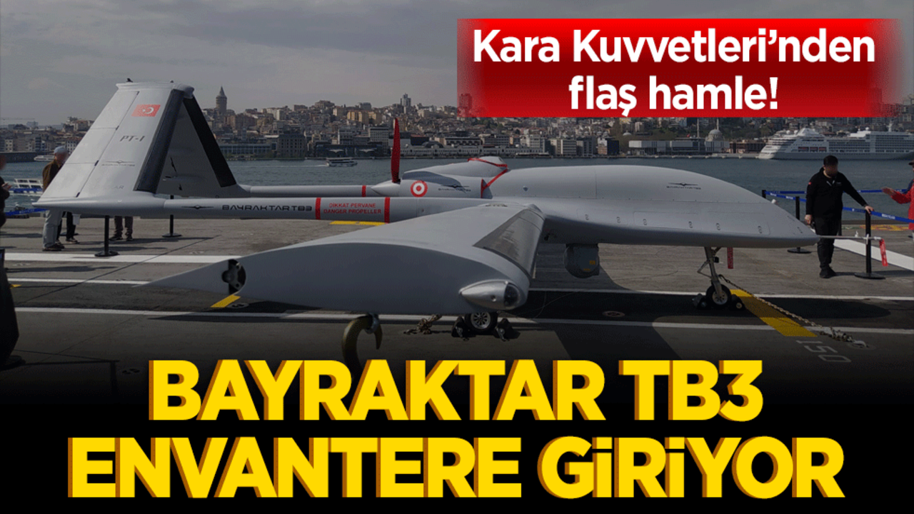 Kara Kuvvetleri’nden hamle: Bayraktar TB3 envantere giriyor