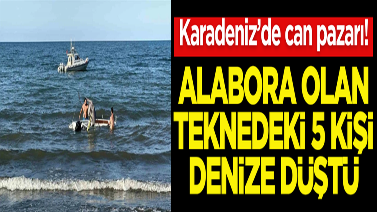 Karadeniz’de can pazarı! Alabora olan teknedeki 5 kişi denize düştü