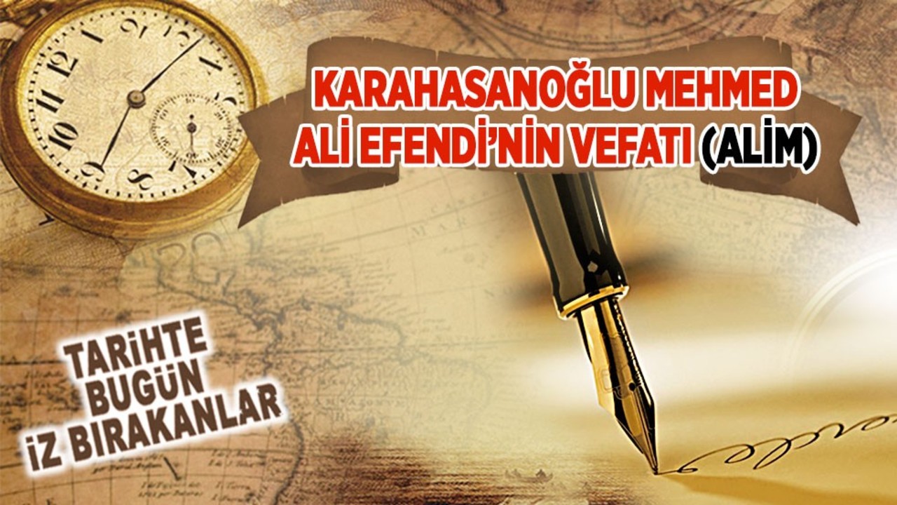 Karahasanoğlu Mehmed Ali Efendi’nin Vefatı (Alim)